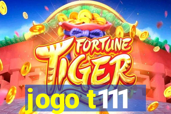 jogo t111